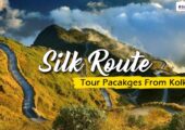 Silk Route Tour Packages from Kolkata to Explore Old Silk Route